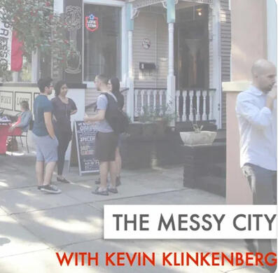 Kevin Klinkenberg's The Messy City Podcast