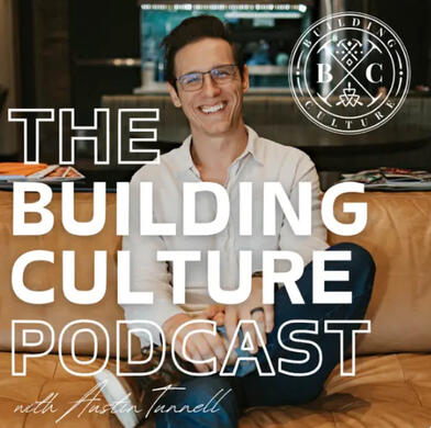 Austin Tunnell&#39;s Building Culture